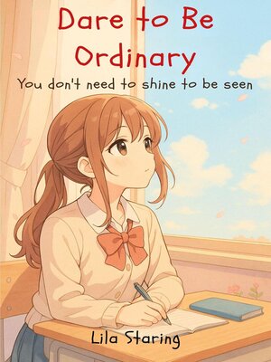 cover image of Dare to Be Ordinary